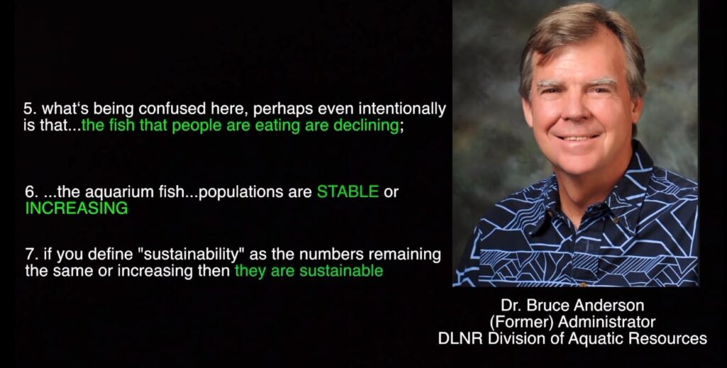 In a subsequent Hawaii Public Radio interview, Dr. Bruce Anderson, former Administrator with the Division of Aquatic Resources (DAR) at Hawaii's Department of Land and Natural Resources (DLNR), points to the actual data in response to Earthjustice allegations made.