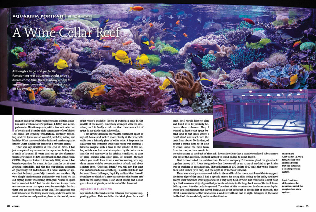 Care for some coral with your wine? Aquarist Heinz Hartwig returns to the pages of CORAL Magazine as we feature the wine cellar installation of his 1,250-gallon reef aquarium.