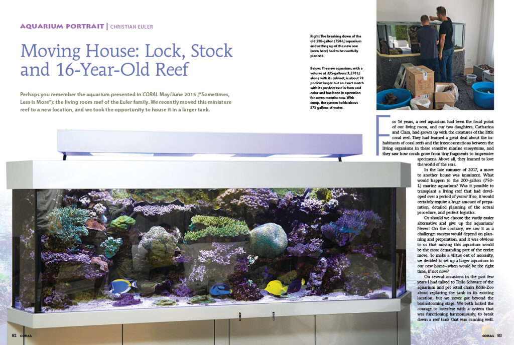 Four years ago, we featured the home aquarium of Christian Euler. In our latest AQUARIUM PORTRAIT, we revisit Euler's reef aquarium following the transfer and upgrade into a larger aquarium in a new home! If you ever think a move, or an upgrade, is in your future, Euler's insights might be critical for your own success.