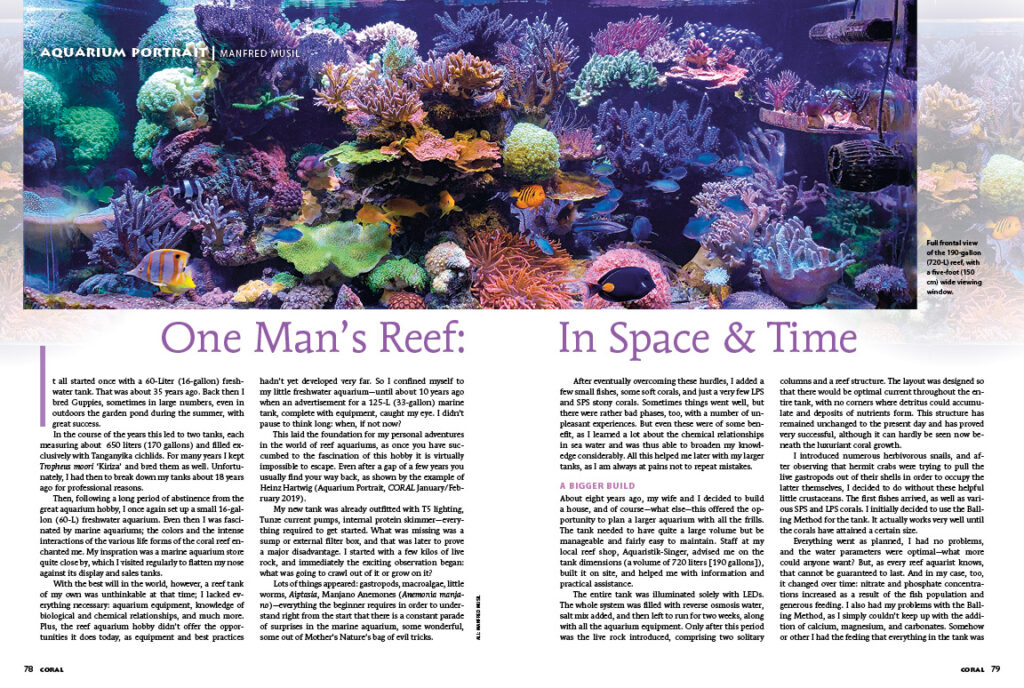 "It all started once with a 60-Liter (16-gallon) freshwater tank. That was about 35 years ago." - Manfred Musil, describing the innocent start of his aquarium hobby, leading to our AQUARIUM PORTRAIT featuring his stunning 310-gallon reef aquarium.