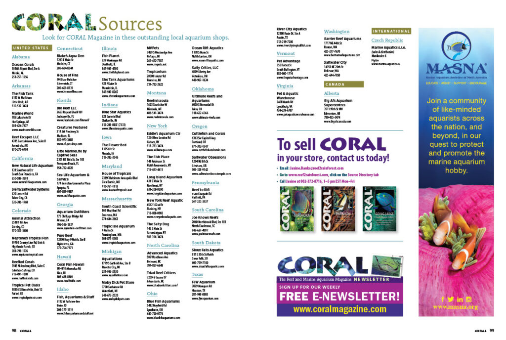 Look to the finest aquarium retailers as your source for current and hard-to-find back issues of CORAL Magazine!