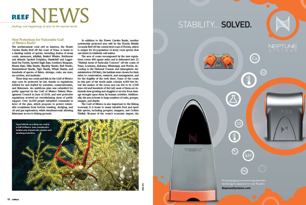 Reef News presents findings and happenings of note in the marine world. In this issue: New protections for coral reefs in the Gulf of Mexico, another variety of Acropora-eating flatworm has been discovered, and a timely update on efforts to reopen Hawaii's Aquarium Fishery from PIJAC.