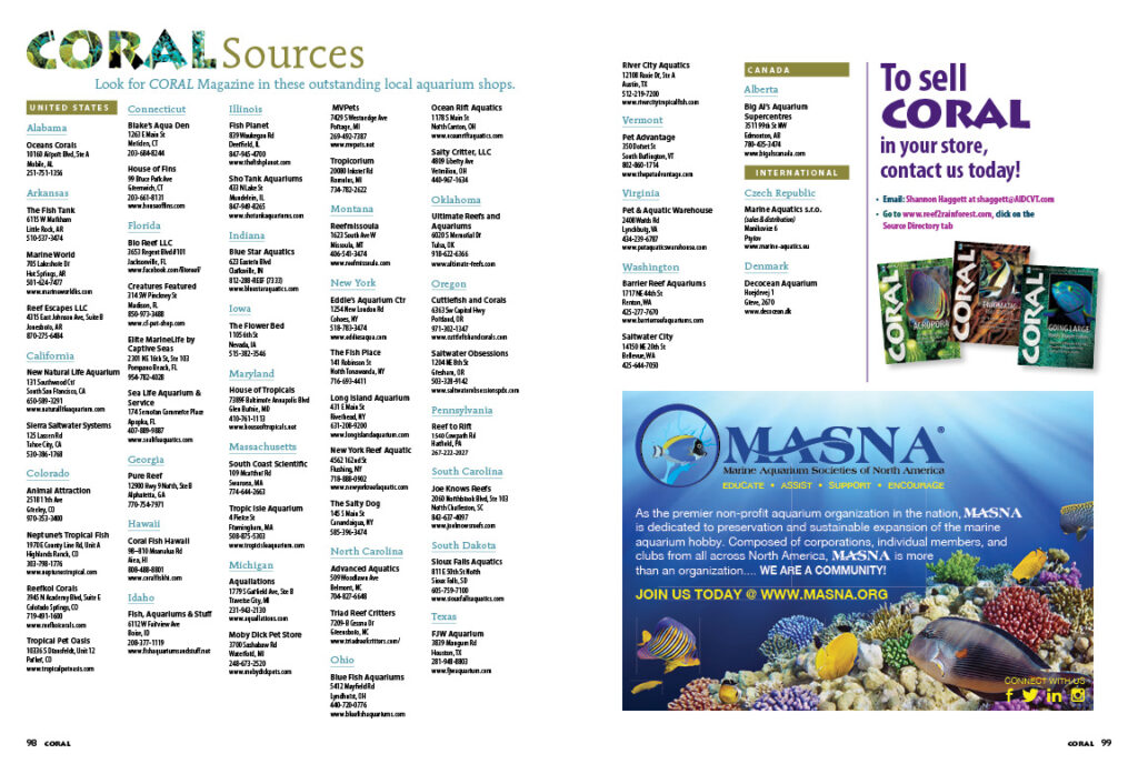Find a directory of destination aquarium retailers with outstanding livestock, as well as your source for current and hard-to-find back issues of CORAL Magazine! You can view our sources list online anytime.