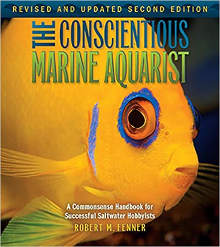 Learn more and buy Fenner's second edition of The Conscientious Marine Aquarist.